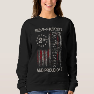 Sweatshirt Vintage Semi Fasciste Et Fier De L'être Nous Le Pe
