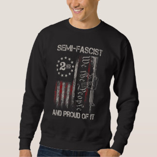 Sweatshirt Vintage semi fasciste et fier de l'être Nous le Pe