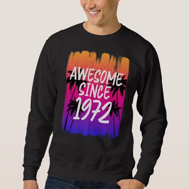 Sweatshirt Vintage stupéfiant depuis 1972 Retro (Devant)
