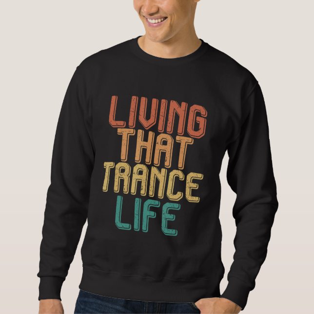 Sweatshirt Vintage vie de TRANCE (Devant)