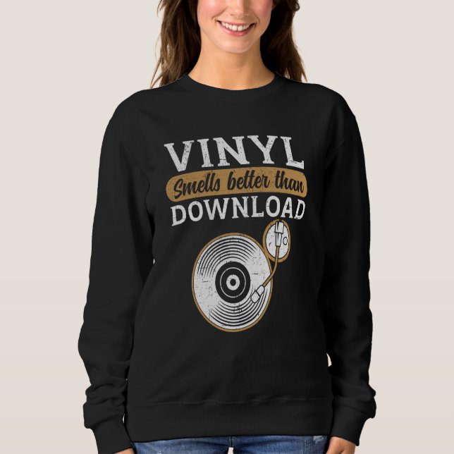Sweatshirt Vinyl Smells Better Than Download Record Collector (Devant)