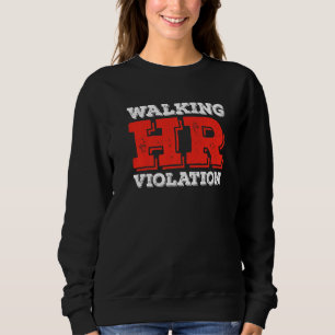 Sweatshirt Violation de la marche rétro HR Meme drôle Ressour