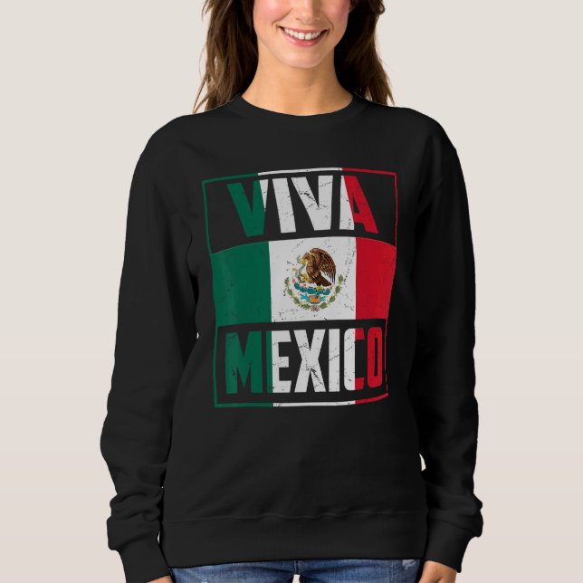 Sweatshirt Viva Mexico   Mexico Independence Day Decorations (Devant)