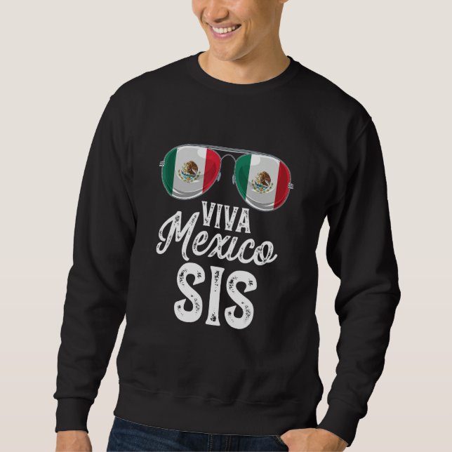 Sweatshirt Viva Mexico Sis Sunglasses Mexican Flag Pride (Devant)