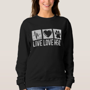 Sweatshirt Vivez Aimez Guérissez Technicien Vétérinaire Techn