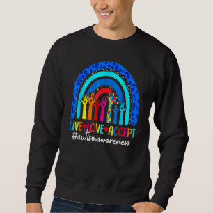 Sweatshirt Vivez Amour Acceptez Arc-en-ciel Mois de la sensib