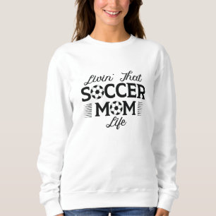 Sweatshirt Vivre’ Ce Soccer Maman Vie