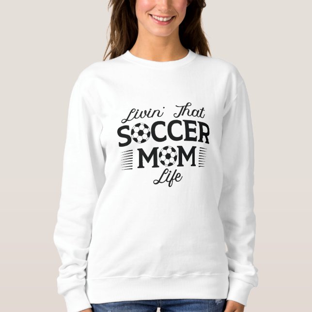Sweatshirt Vivre’ Ce Soccer Maman Vie (Devant)