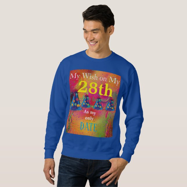 Sweatshirt Vœu d'anniversaire 28 ans (Devant entier)