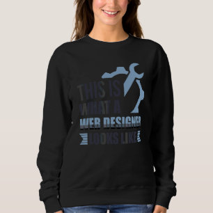 Sweatshirt Voici à quoi ressemble un concepteur Web Css