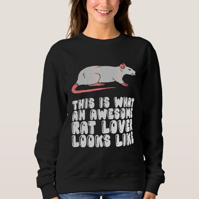 Sweatshirt Voici à quoi ressemble un rat incroyable (Devant)