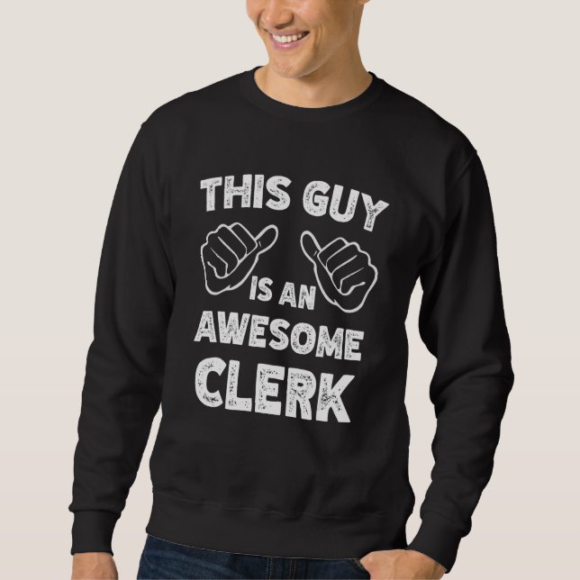 Sweatshirt Voici à quoi ressemble un superbe commis (Devant)