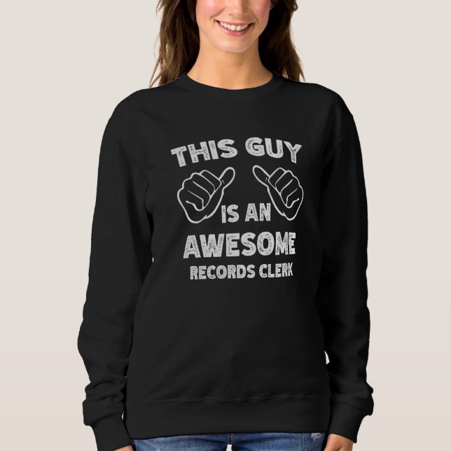 Sweatshirt Voici à quoi ressemble un superbe commis aux dossi (Devant)
