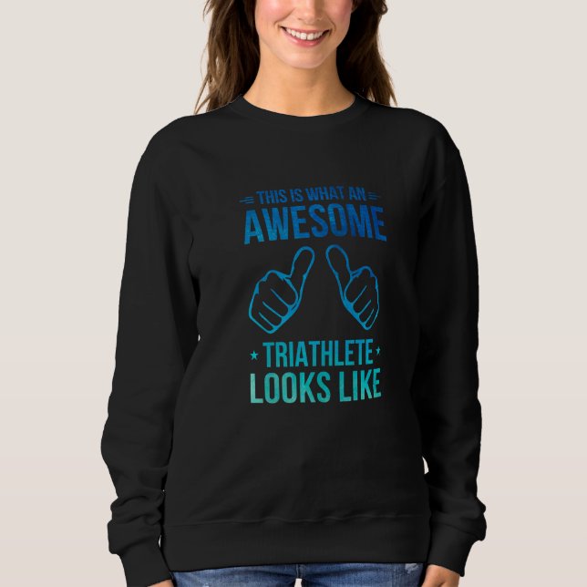 Sweatshirt Voici à quoi ressemble une course de triathlète in (Devant)