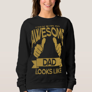 Sweatshirt Voici ce qu'un père génial ressemble à la Da du pè