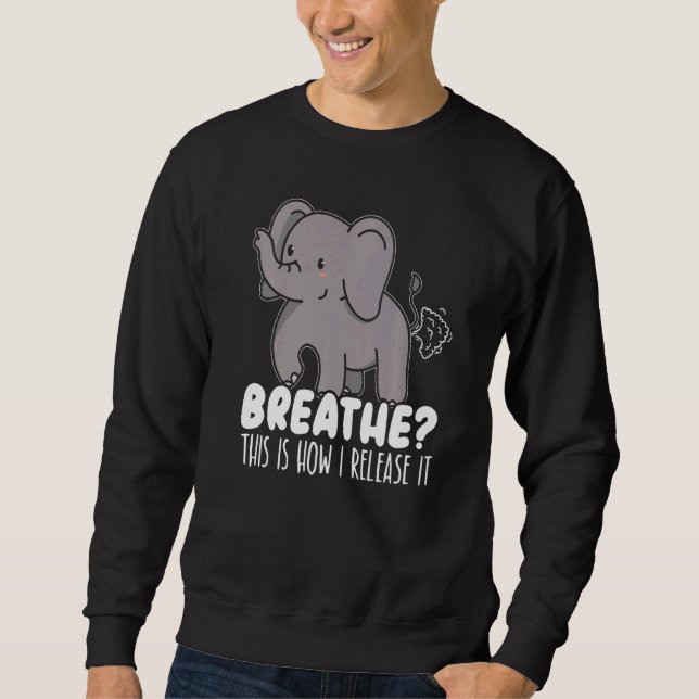 Sweatshirt Voici Comment Je Le Libère Elephant Fart Zoo Anima (Devant)