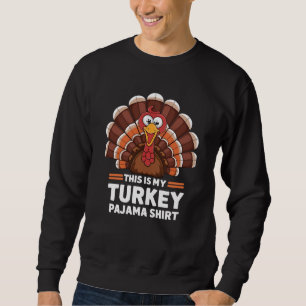 Sweatshirt Voici Ma Chemise Thanksgiving En Pyjama Turc
