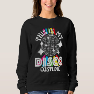 Sweatshirt Voici Mon Costume Disco - 1970 Funky Party les ann