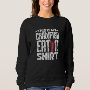 Sweatshirt Voici Mon Crawfish Eatin' Cajun Seafood Party Gr