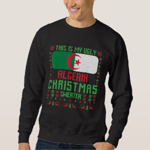Sweatshirt Voici Mon laide Algérie Sweet de Noël Algérien