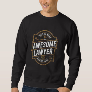 Sweatshirt Voilà À Quoi Ressemble Un Avocat Génial