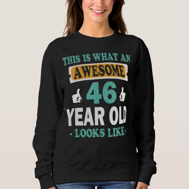 Sweatshirt Voilà À Quoi Ressemble Un Magnifique Enfant De 46  (Devant)