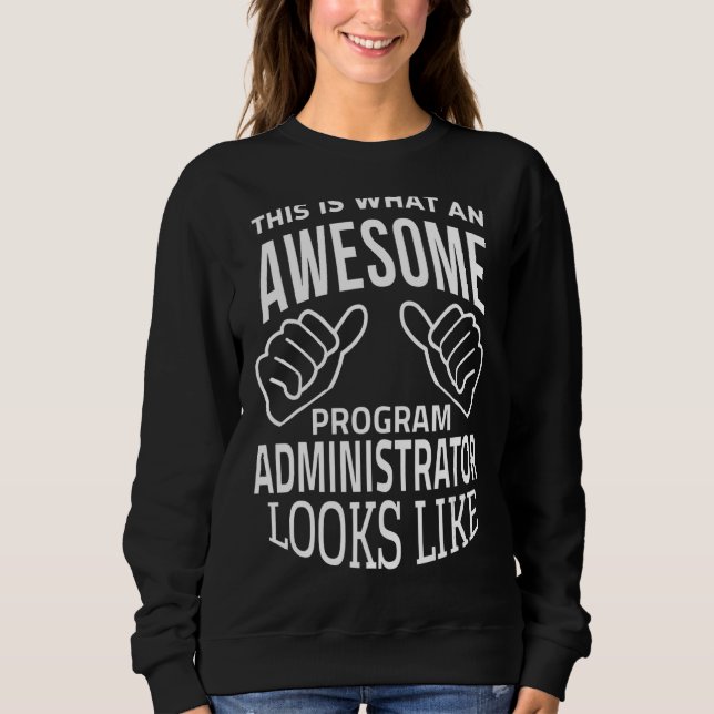 Sweatshirt Voilà Ce Qu'Un Administrateur De Programme Génial  (Devant)