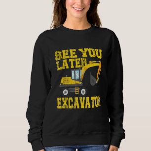 Sweatshirt Voir Plus Tard Excavateur Enfants Garçon