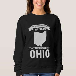 Sweatshirt voix me disant que je dois aller dans l'Ohio Ohio