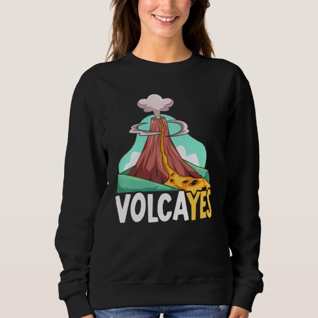 Sweatshirt Volcayes Earth Science Geology Volcano Scientist (Devant)