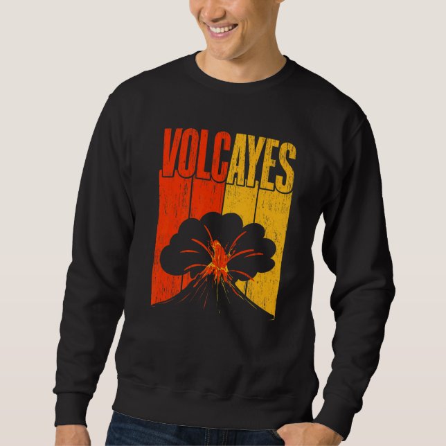 Sweatshirt Volcayes Geology Volocanology Volcano  Lava (Devant)