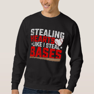 Sweatshirt Voler des cœurs comme je vole des bases Baseball
