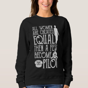 Sweatshirt Voler Toutes Les Femmes Sont Créées Également Puis