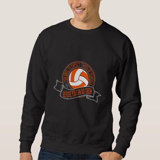 Sweatshirt Volley-Ball - Il Faut S'Attendre À Ce Que Vous Vou (Devant)