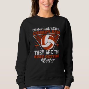Sweatshirt Volley-ball - Les champions ne se plaignent jamais