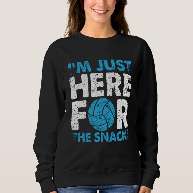 Sweatshirt Volleyball I'm Just Here For The Snacks  1 (Devant)