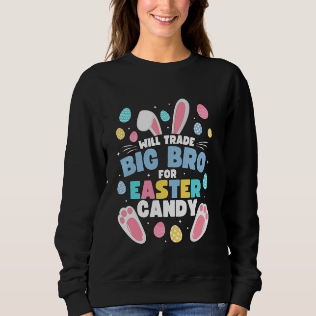 Sweatshirt Vont Échanger Big Brother Pour Pâques Bonbons Amus (Devant)