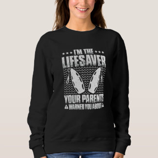 Sweatshirt Vos Parents Vous Ont Averti De Lifesaver