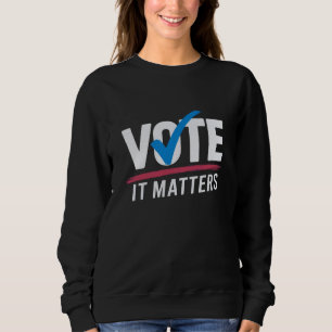 Sweatshirt Vote Élection 2024 Électeur Démocrate Politique 