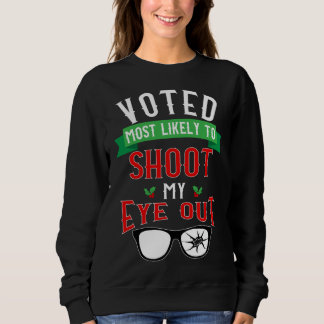 Sweatshirt Voté Le Plus Susceptible De Me Tirer Un Oeil