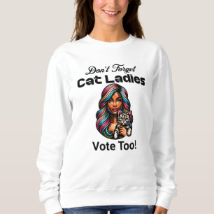 Sweatshirt Votez Aussi Pour Les Chats Dames ! Harris Walz 202