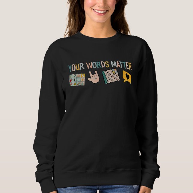 Sweatshirt Votre application d'orthophonie Your Words Matter  (Devant)