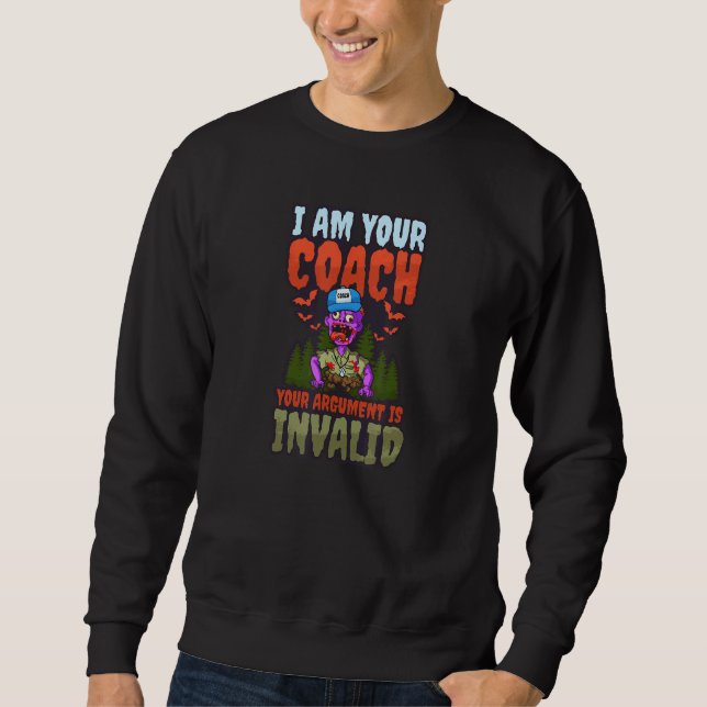 Sweatshirt Votre Argument N'Est Pas Valide Halloween Coach (Devant)