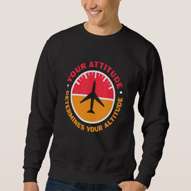 Sweatshirt Votre Attitude Détermine Votre Motivation Altitude (Devant)