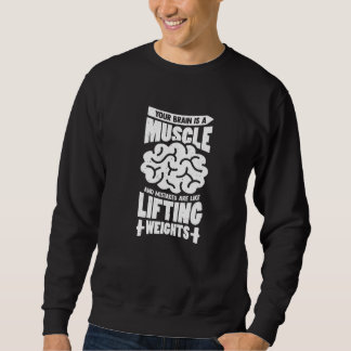 Sweatshirt Votre Cerveau Est Un Muscle Et Les Erreurs Sont Co