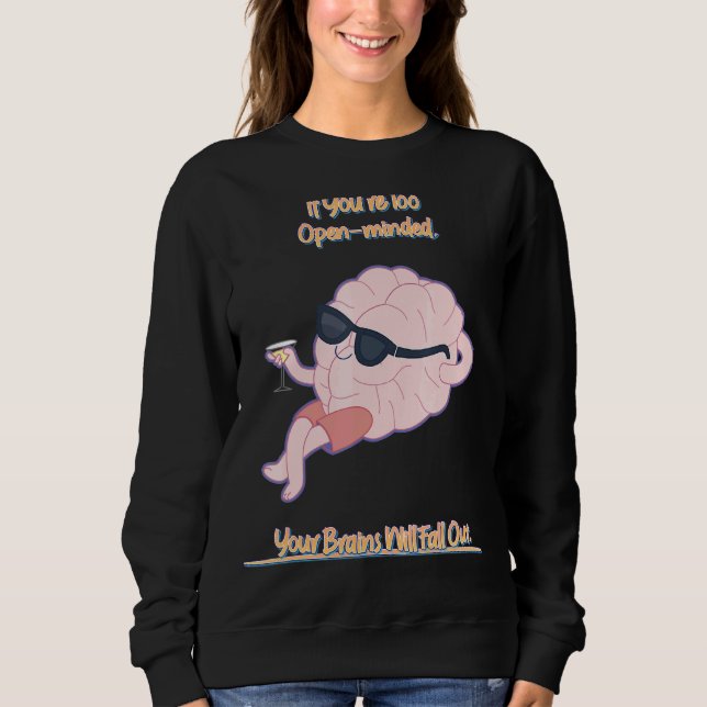 Sweatshirt Votre Cerveau Tombera En Disant Sarcastique (Devant)