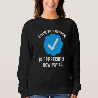 Sweatshirt Votre commentaire est apprécié Coche bleue