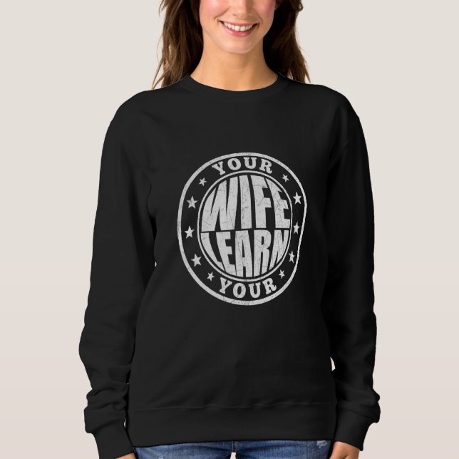 Sweatshirt Votre femme Votre relation d'apprentissage Citatio (Devant)