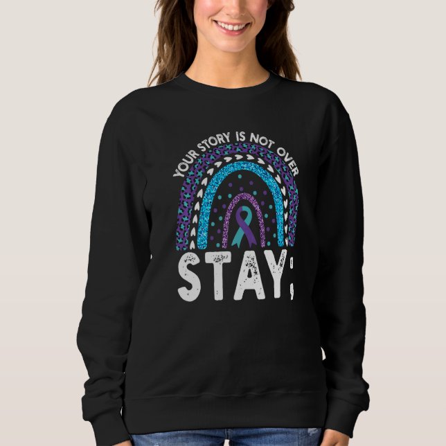 Sweatshirt Votre Histoire N'Est Pas Terminée Restez Préventio (Devant)