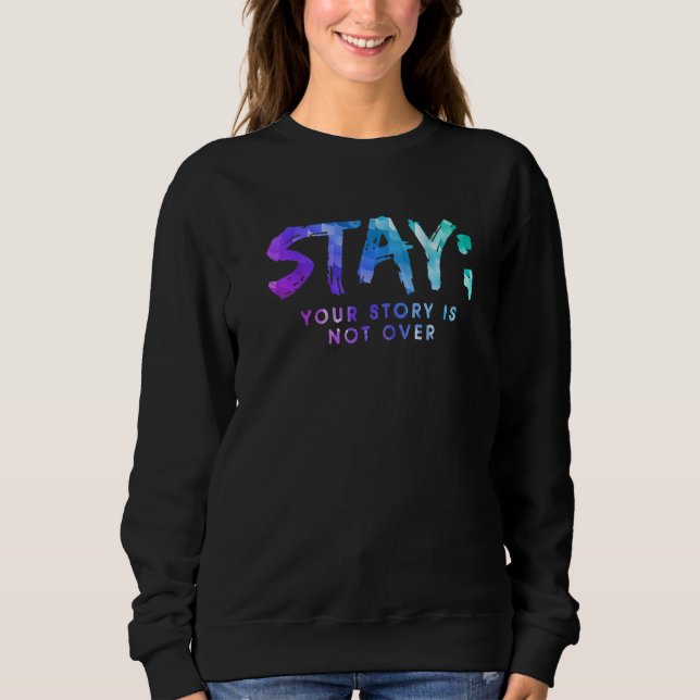 Sweatshirt Votre histoire n'est pas terminée Restez Préventio (Devant)